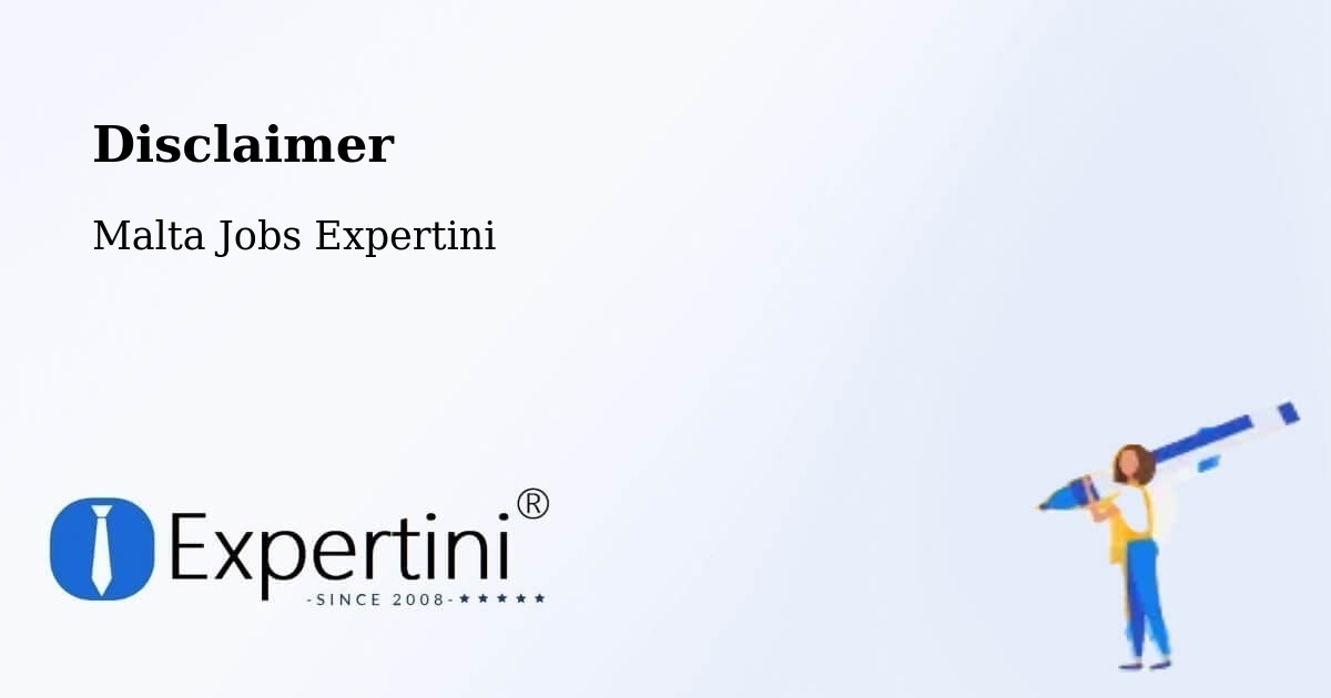 Disclaimer – Imtarfa - Malta Jobs Expertini