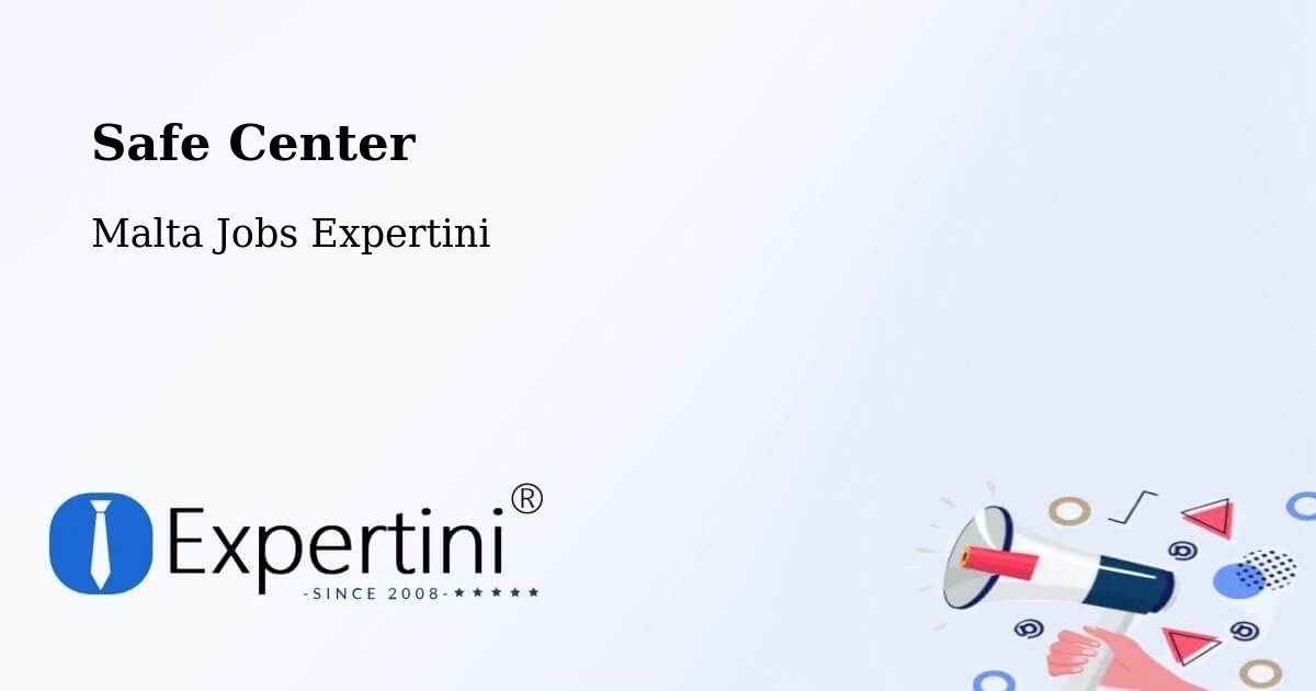 Safety Center – Imtarfa - Malta Jobs Expertini